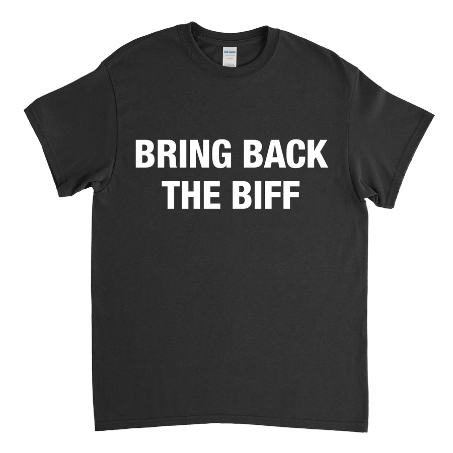 BRING BACK THE BIFF